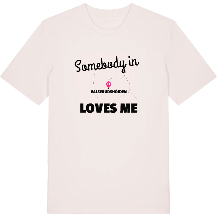 Någon i Valserudshöjden älskar mig t-shirt – t-shirt från PinShirt