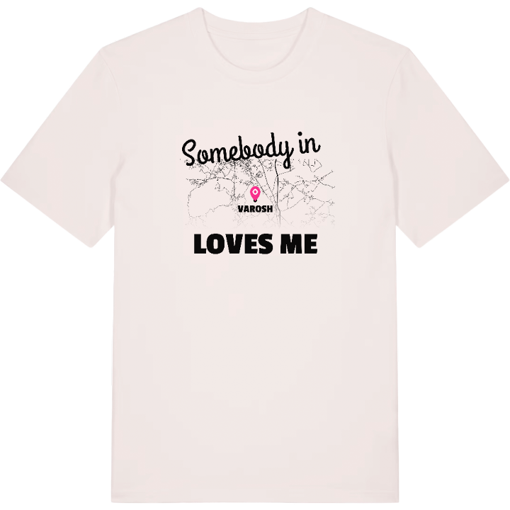 Någon i Varosh älskar mig t-shirt – t-shirt från PinShirt