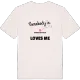 Någon i Västra nybygget älskar mig t-shirt