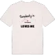 Någon i Ysbygården älskar mig t-shirt
