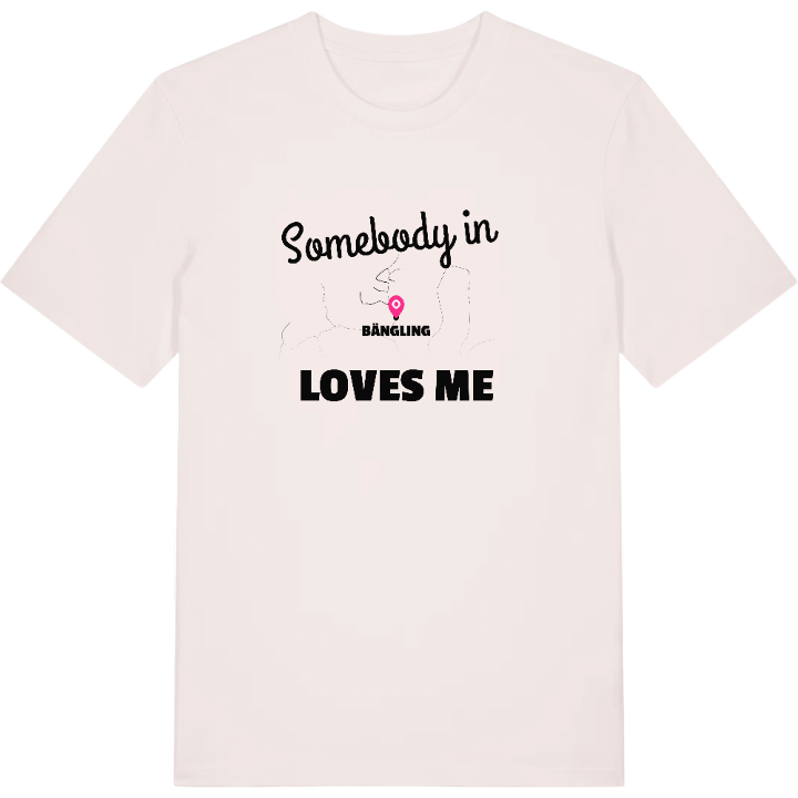 Någon i Bängling älskar mig t-shirt – t-shirt från PinShirt