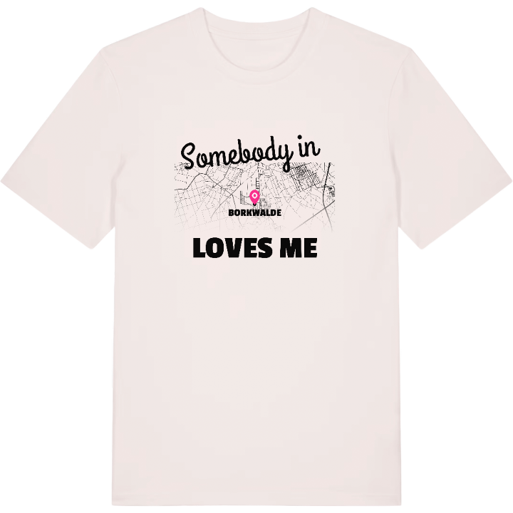 Någon i Borkwalde älskar mig t-shirt – t-shirt från PinShirt