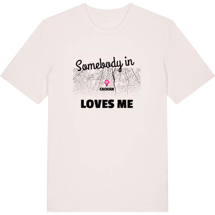 Någon i Cachan älskar mig t-shirt – t-shirt från PinShirt