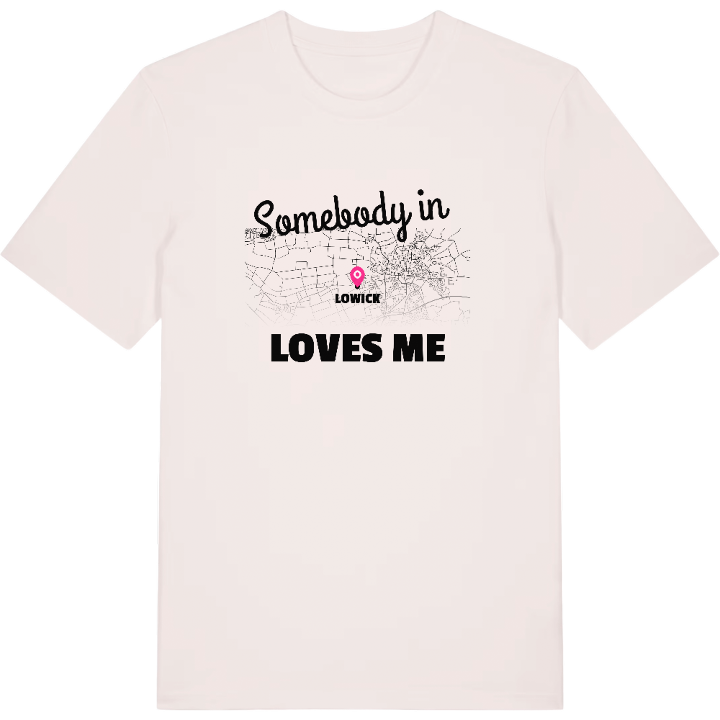 Någon i Lowick älskar mig t-shirt – t-shirt från PinShirt