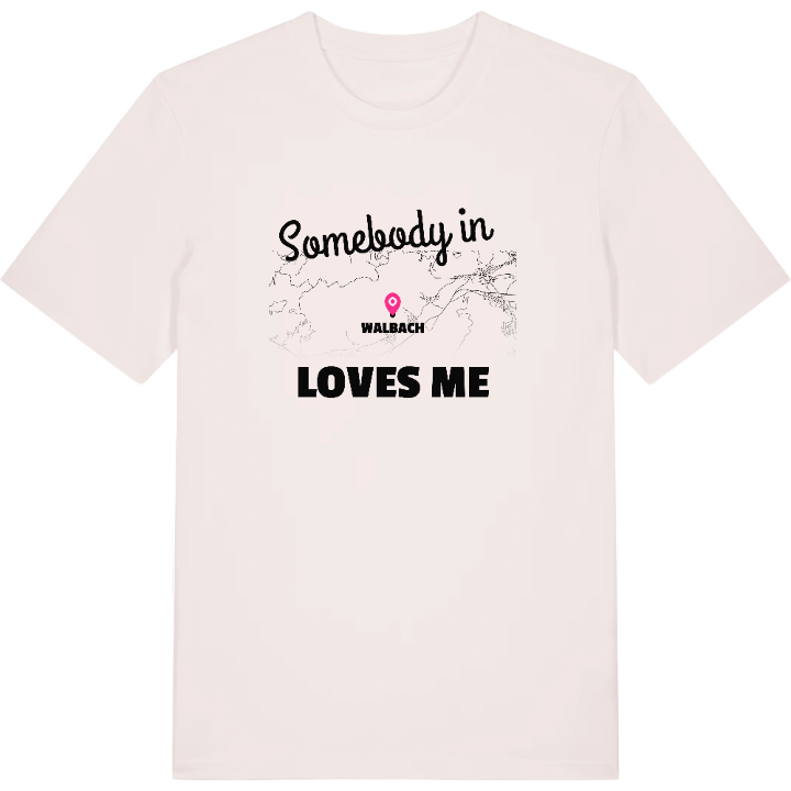 Någon i Walbach älskar mig t-shirt – t-shirt från PinShirt