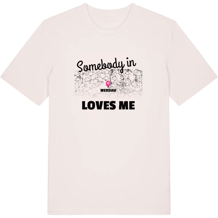 Någon i Werdau älskar mig t-shirt – t-shirt från PinShirt