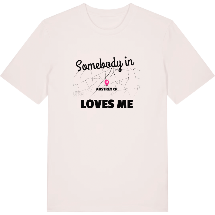 Någon i Austrey CP älskar mig t-shirt – t-shirt från PinShirt