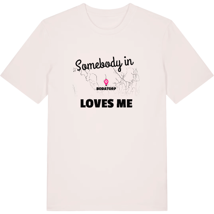Någon i Bodatorp älskar mig t-shirt – t-shirt från PinShirt