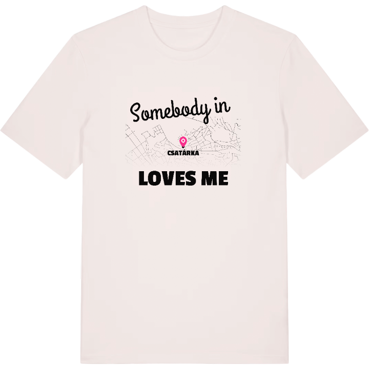 Någon i Csatárka älskar mig t-shirt – t-shirt från PinShirt