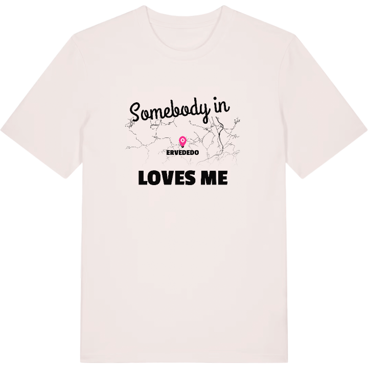 Någon i Ervededo älskar mig t-shirt – t-shirt från PinShirt