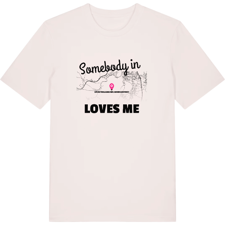 Någon i Katastralgemeinde Anningerforst älskar mig t-shirt – t-shirt från PinShirt