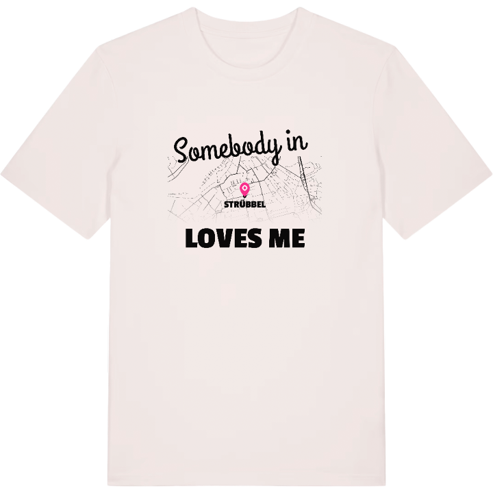 Någon i Strübbel älskar mig t-shirt – t-shirt från PinShirt
