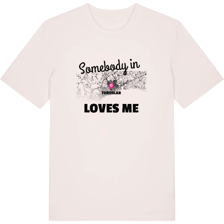 Någon i Toroslar älskar mig t-shirt – t-shirt från PinShirt